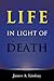 Life in Light of Death