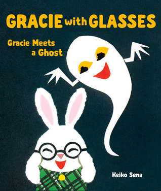 Gracie Meets a Ghost (A Gracie Wears Glasses Book)