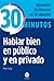 Hablar bien en público y en privado (Spanish Edition)