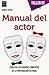 Manual del actor (Taller de Teatro) (Spanish Edition)