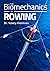 The Biomechanics of Rowing