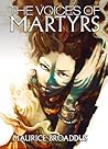 The Voices of Martyrs by Maurice Broaddus