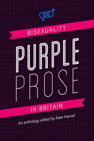 Purple Prose: Bisexuality in Britain (Paperback)