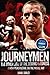 Journeymen: The Other Side of the Boxing Business, a New Perspective on the Noble Art