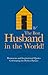 Best Husband in the World: Humorous and Inspirational Quotes Celebrating the Perfect Partner (Gift Wit)