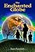 The Enchanted Globe