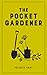 The Pocket Gardener