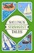 Sailing's Strangest Tales: ...