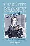 Charlotte Brontë Revisited