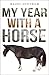 My Year With a Horse: Feeling the fear but doing it anyway