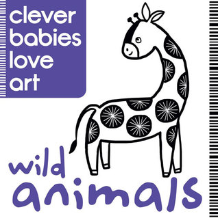 Wild Animals (Clever Babies Love Art)