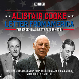 Letter from America: The Essential Letters 1936 - 2004: With Additional Narration by BBC American Correspondent Matt Frei (Audio CD)