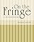 On the Fringe: A Life in De...