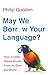 May We Borrow Your Language?
