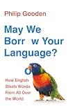 May We Borrow Your Language?