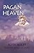 Pagan Heaven