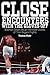 Close Encounters with the Gloves Off: Boxing's Greats Recall the Inside Stories of Their Big Fights