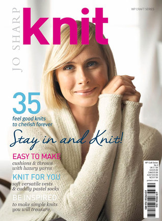 Knit: Stay in and Knit: 35 Feel Good Knits to Cherish Forever (Paperback)