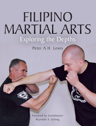 Filipino Martial Arts: Exploring the Depths (Paperback)