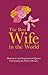 Best Wife in the World: Humorous and Inspirational Quotes Celebrating the Perfect Partner (Gift Wit)