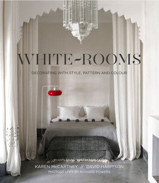 White Rooms: Decorated with Style, Pattern and Colour (Hardcover)