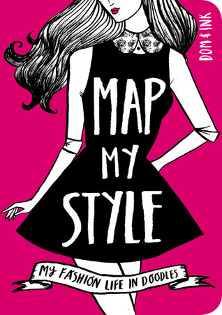 Map My Style: My Fashion Life in Doodles (Paperback)
