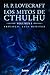 Los mitos de Cthulhu by H.P. Lovecraft Los mitos de Cthulhu by H.P. Lovecraft