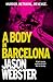 A Body in Barcelona (5) by Jason Webster