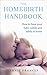 The Homebirth Handbook: How...