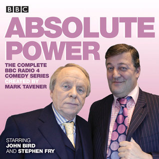 Absolute Power: The complete BBC Radio 4 radio comedy series (Audio CD)