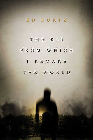 The Rib From Which I Remake the World (Paperback)