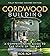 Cordwood Building: A Compre...