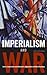 Imperialism and War: Classic Writings by V.I. Lenin and Nikolai Bukharin