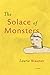The Solace of Monsters (Leapfrog Global Fiction Prize Winner)