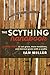 The Scything Handbook: Learn How to Cut Grass, Mow Meadows and Harvest Grain with a Scythe