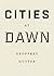Cities at Dawn
