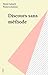 Discours sans méthode (French Edition)