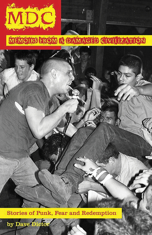 MDC: Memoir from a Damaged Civilization: Stories of Punk, Fear, and Redemption (Paperback)