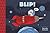 Blip!: TOON Level 1 (Toon into Reading: Level 1)