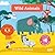 My Little Sound Book: Wild Animals