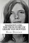Manson's Girl : The True Story of Leslie Van Houten