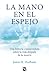 La mano en el espejo (Spanish Edition)
