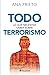 Todo lo que necesitas saber sobre terrorismo (Spanish Edition)
