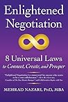 Enlightened Negotiation™: 8 Universal Laws to Connect, Create, and Prosper