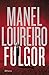Fulgor by Manuel Loureiro Fulgor by Manuel Loureiro