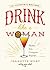 Drink Like a Woman by Jeanette Hurt