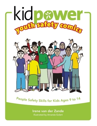 Kidpower Youth Safety Comics: People Safety Skills for Kids Ages 9 to 14