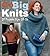 Go Big Knits: 20 Projects Sizes 38-54