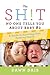 The Sh!t No One Tells You About Baby #2: A Guide To Surviving Your Growing Family
