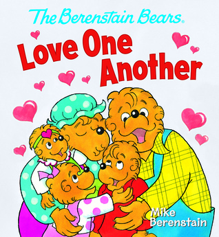 The Berenstain Bears Love One Another (Berenstain Bears)